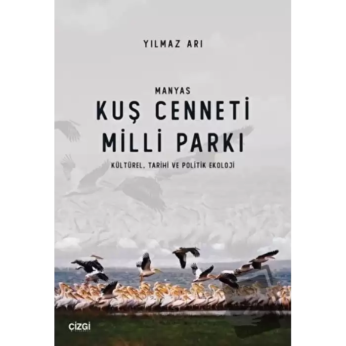 Manyas Kuş Cenneti Milli Parkı (Kültürel, Tarihi ve Politik Ekoloji)