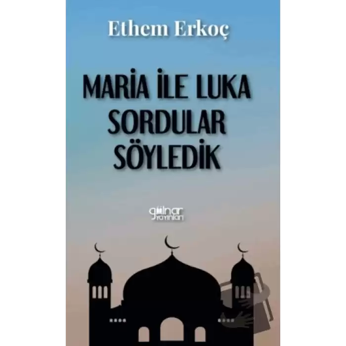 Maria ile Luka Sordular Söyledik