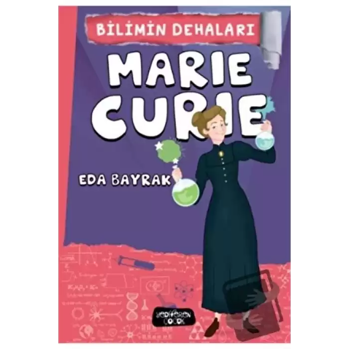 Marie Curie - Bilimin Dehaları