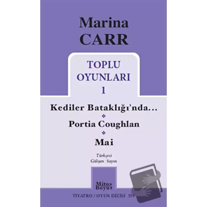 Marina Carr Toplu Oyunları 1 - Kediler Bataklığı’nda / Portia Coughlan / Mai