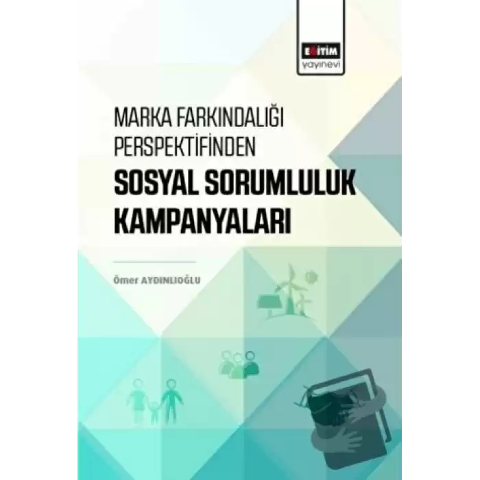 Marka Farkındalığı Perspektifinden Sosyal Sorumluluk Kampanyaları