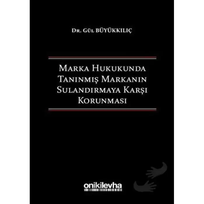 Marka Hukukunda Tanınmış Markanın Sulandırmaya Karşı Korunması (Ciltli)