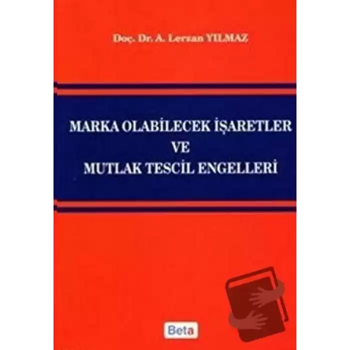 Marka Olabilecek İşaretler ve Mutlak Tescil Engelleri