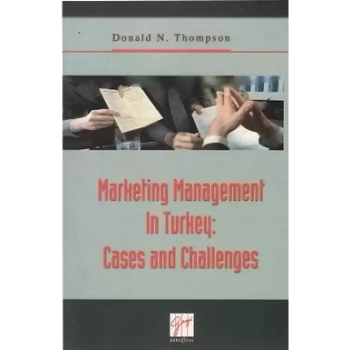 Marketing Management In Turkey: Cases and Challenges