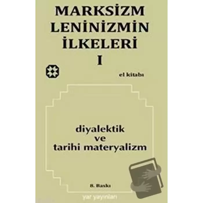 Marksizm, Leninizmin İlkeleri Cilt: 1 Diyalektik ve Tarihi Materyalizm