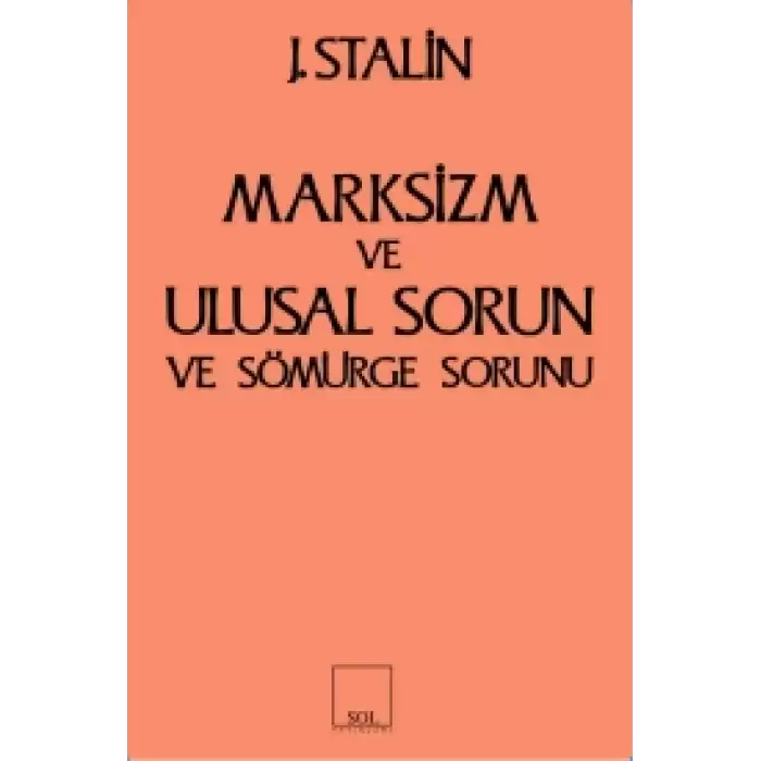 Marksizm ve Ulusal Sorun ve Sömürge Sorunu