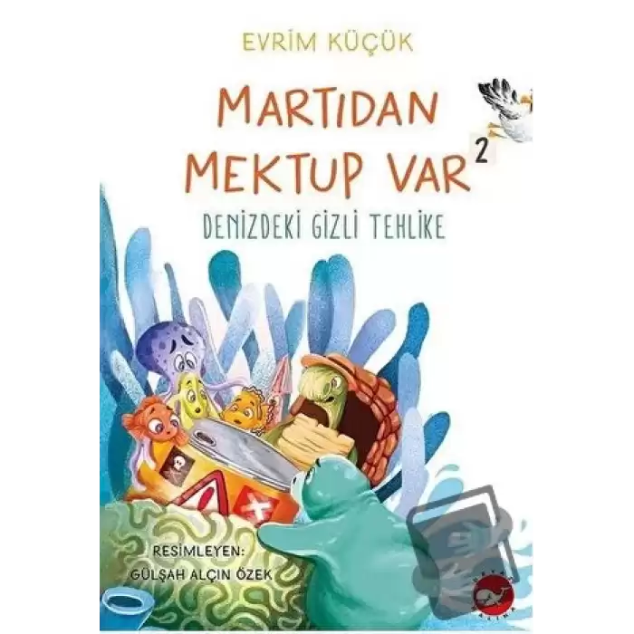 Martıdan Mektup Var 2 - Denizdeki Gizli Tehlike