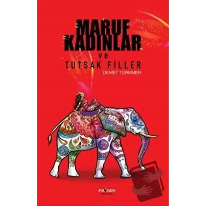 Maruf Kadınlar ve Tutsak Filler