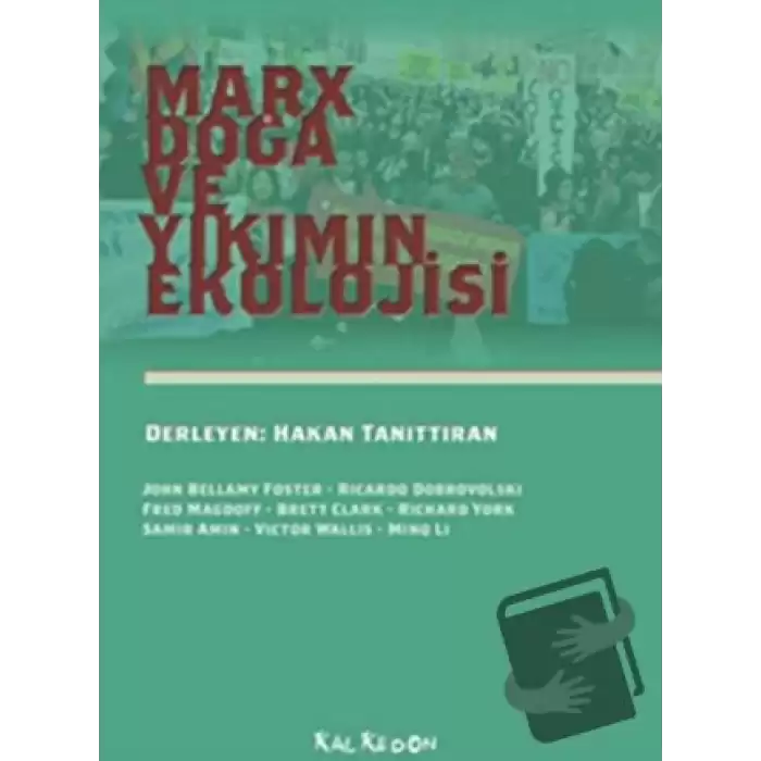 Marx, Doğa ve Yıkımın Ekolojisi