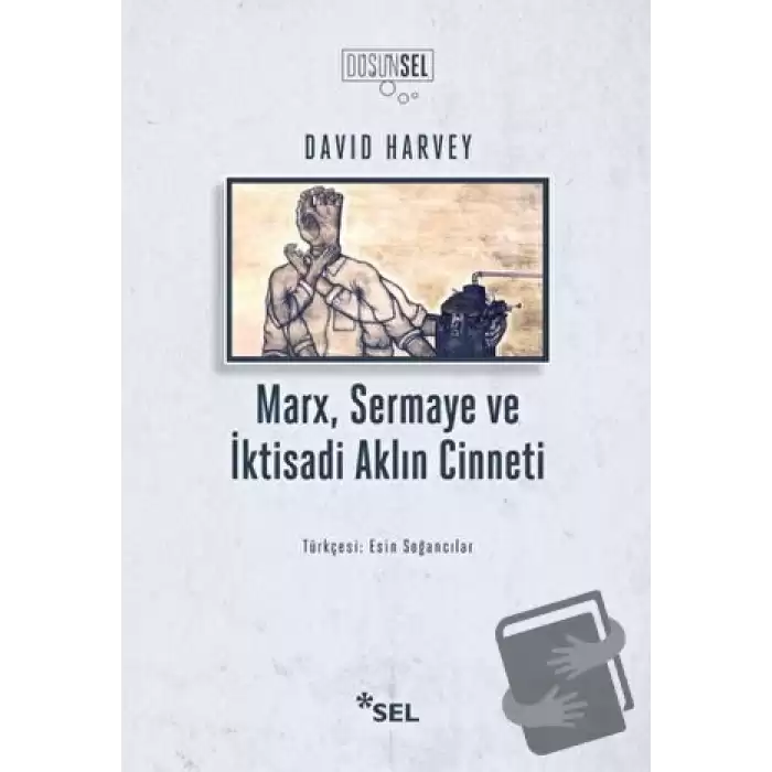 Marx, Sermaye ve İktisadi Aklın Cinneti