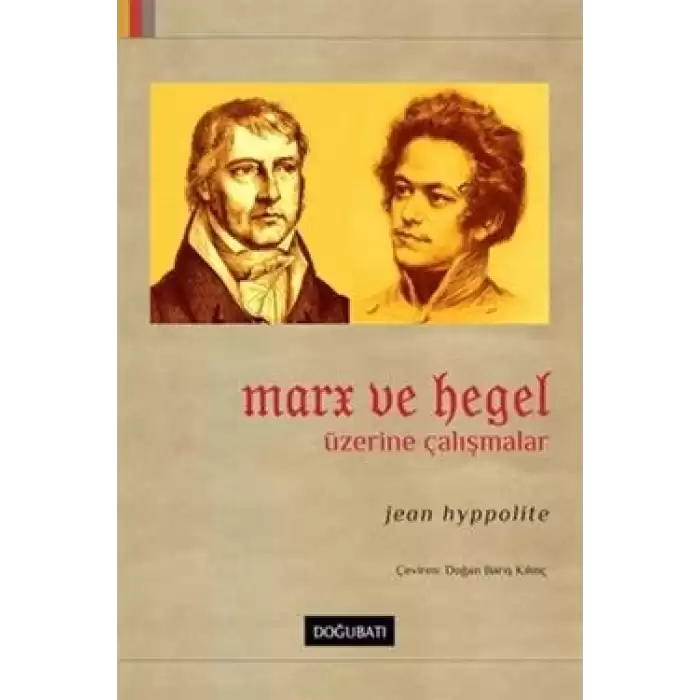 Marx ve Hegel Üzerine Çalışmalar