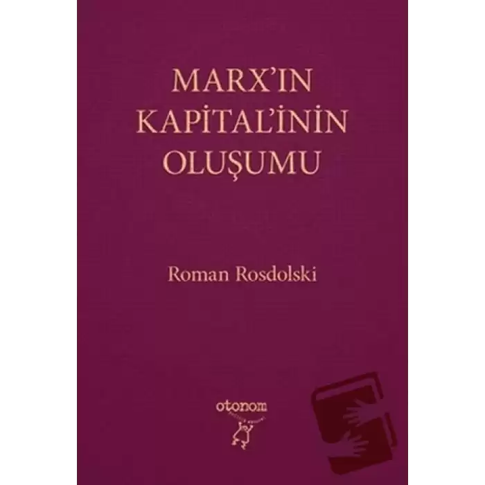 Marx’ın Kapital’inin Oluşumu (Ciltli)