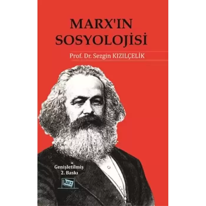 Marx’ın Sosyolojisi - Batı Sosyolojisini Yeniden Düşünmek Cilt 1