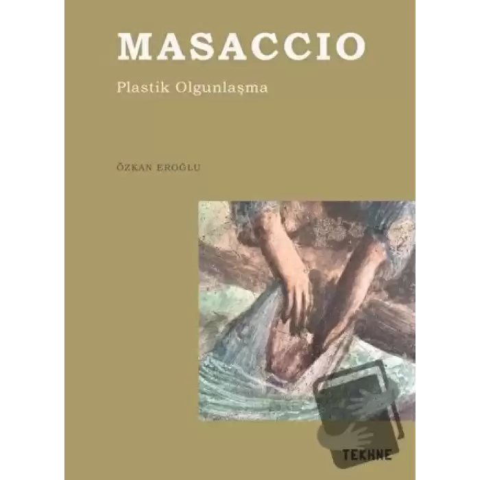 Masaccio- Plastik Olgunlaşma