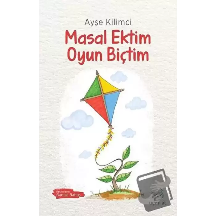 Masal Ektim Oyun Biçtim