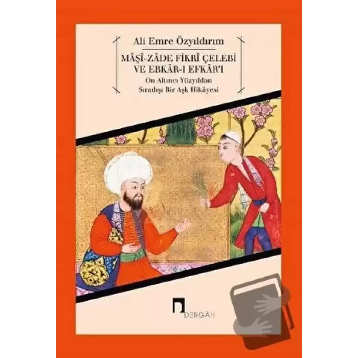 Maşi-Zade Fikri Çelebi ve Ebkar-ı Efkarı