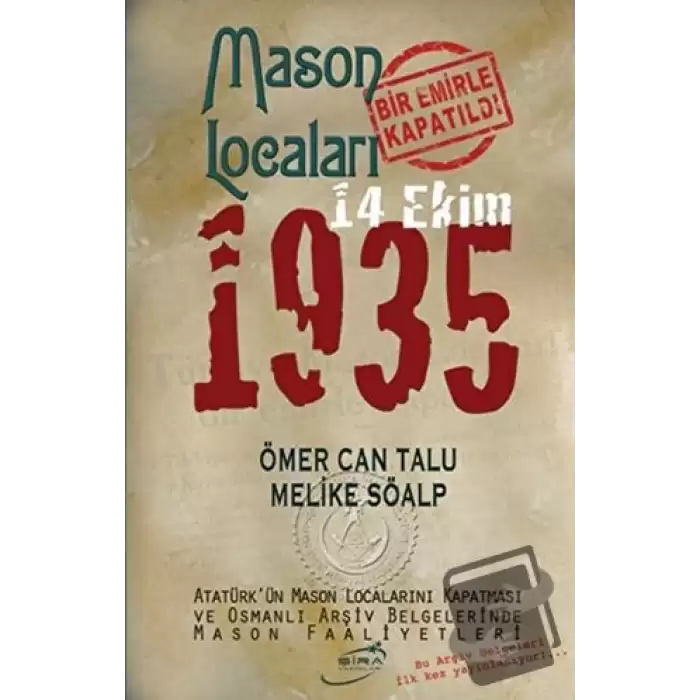 Mason Locaları Bir Emirle Kapatıldı 14 Ekim 1935