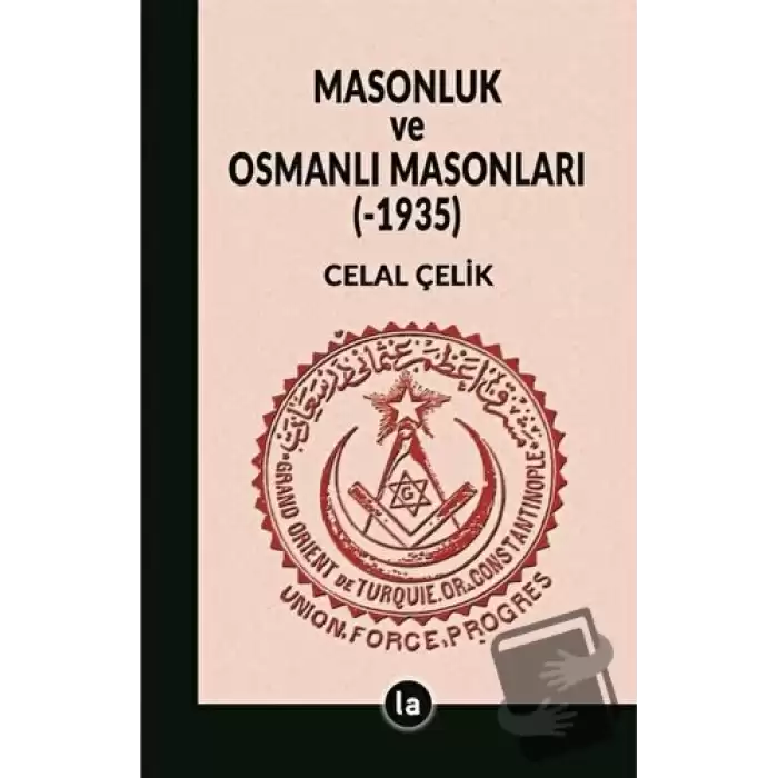 Masonluk ve Osmanlı Masonları (-1935)