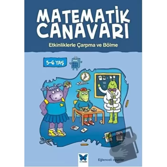 Matematik Canavarı - Etkinliklerle Çarpma ve Bölme 5-6 Yaş