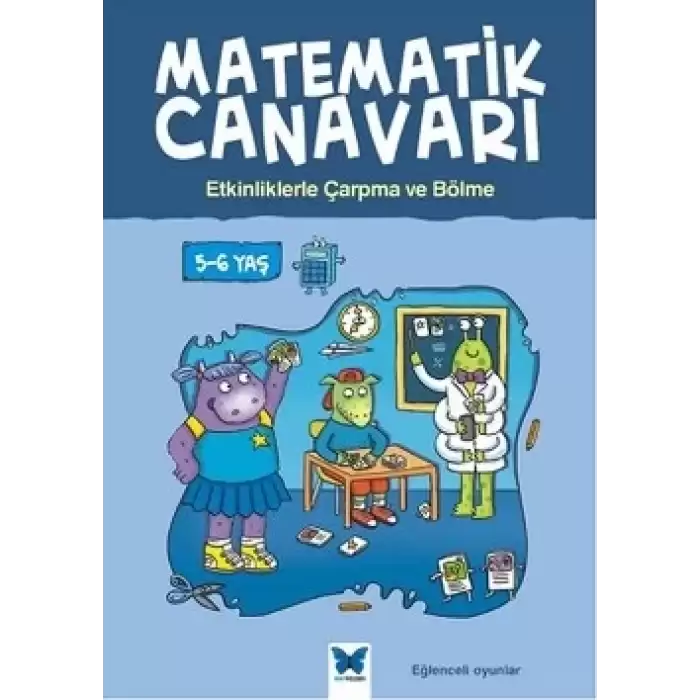 Matematik Canavarı - Etkinliklerle Çarpma ve Bölme 5-6 Yaş