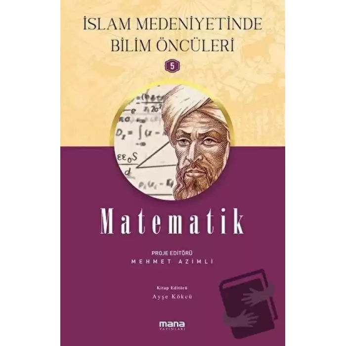 Matematik - İslam Medeniyetinde Bilim Öncüleri 5