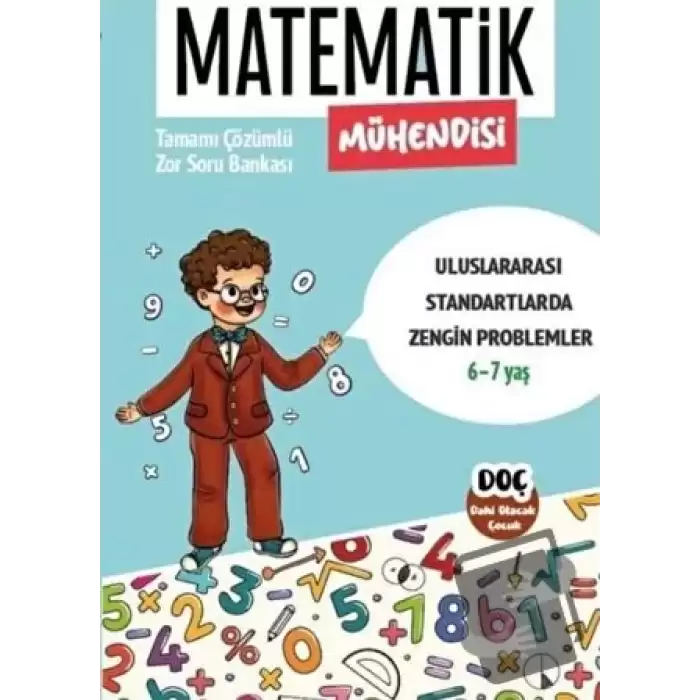 Matematik Mühendisi 6 - 7 Yaş - Tamamı Çözümlü Zor Soru Bankası