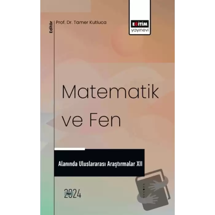 Matematik ve Fen Alanında Uluslararası Araştırmalar XII