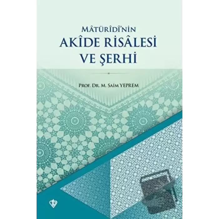 Matüridinin Akide Risalesi ve Şerhi