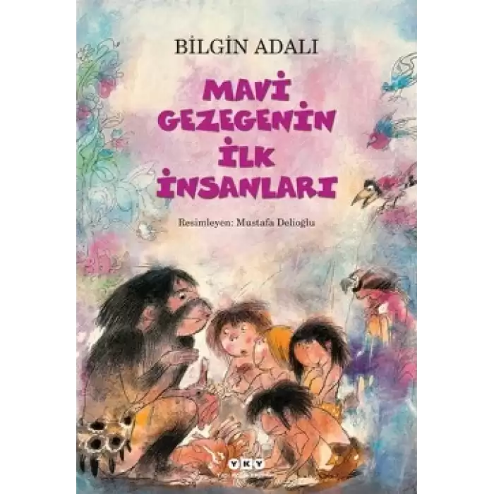 Mavi Gezegenin İlk İnsanları