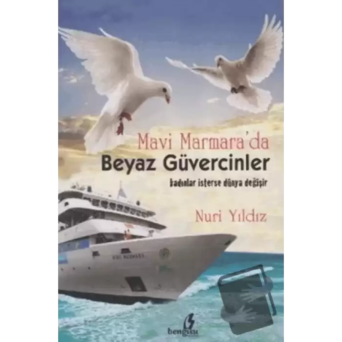 Mavi Marmara’da Beyaz Güvercinler