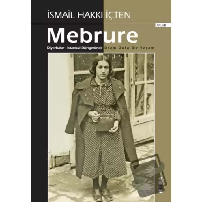 Mebrure Diyarbakır - İstanbul Dörtgeninde Dram Dolu Bir Yaşam