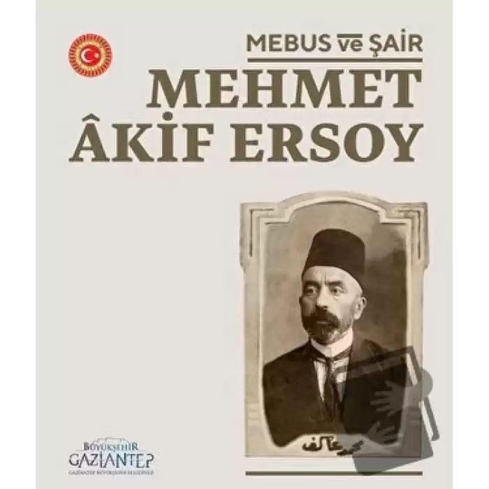 Mebus Ve Şair : Mehmet Akif Ersoy