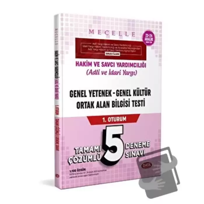 Mecelle Hakim ve Savcı Yardımcılığı (Adli-idari) Genel Yetenek - Genel Kültür Ortak Alan Bilgisi 1. Oturum Tamamı Çözümlü 5 Deneme Sınavı