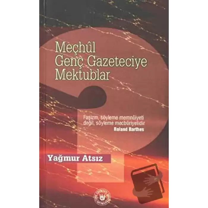 Meçhul Genç Gazeteciye Mektublar