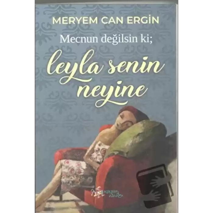 Mecnun Değilsin ki; Leyla Senin Neyine