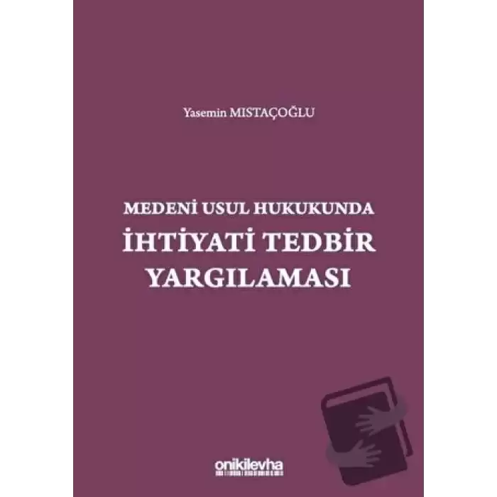 Medeni Usul Hukukunda İhtiyati Tedbir Yargılaması (Ciltli)