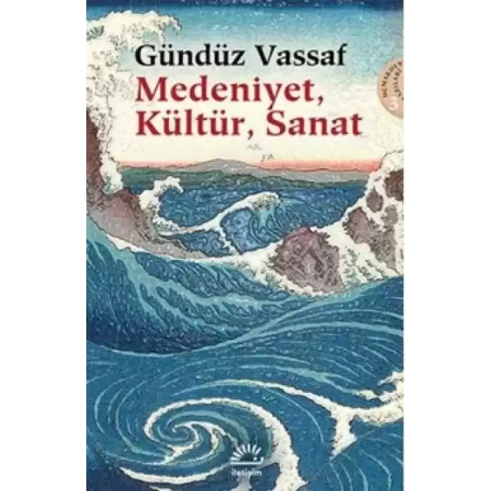 Medeniyet, Kültür, Sanat: Uçmakdere Yazıları 3