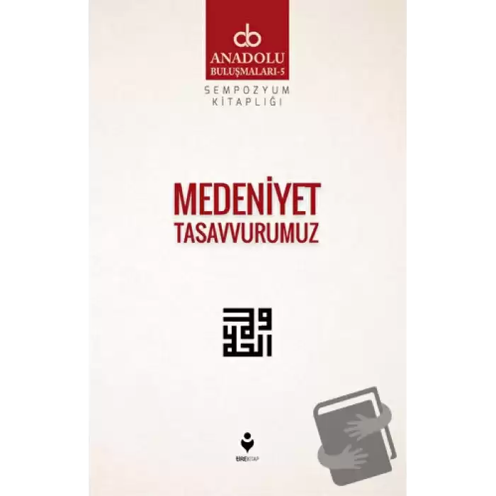 Medeniyet Tasavvurumuz