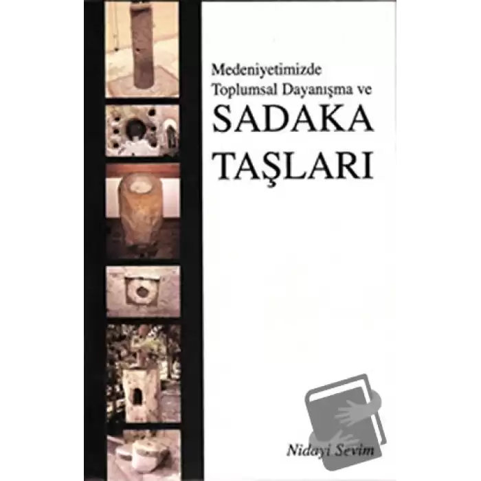 Medeniyetimizde Toplumsal Dayanışma ve Sadaka Taşları