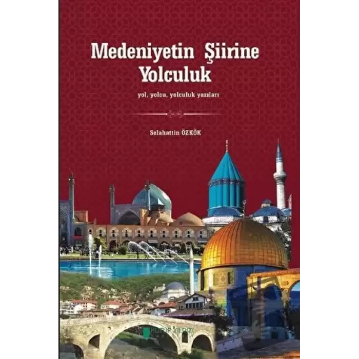 Medeniyetin Şiirine Yolculuk