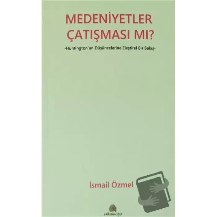 Medeniyetler Çatışması mı?