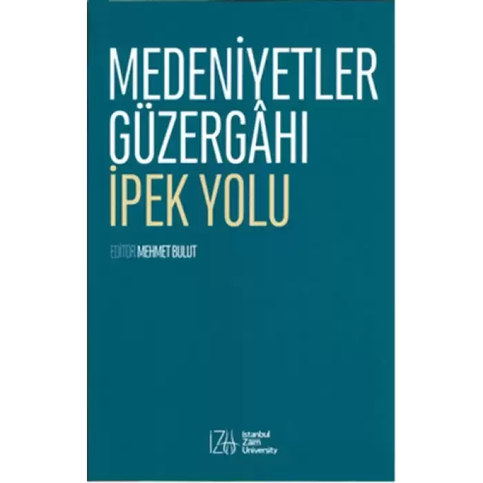 Medeniyetler Güzergahı İpek Yolu