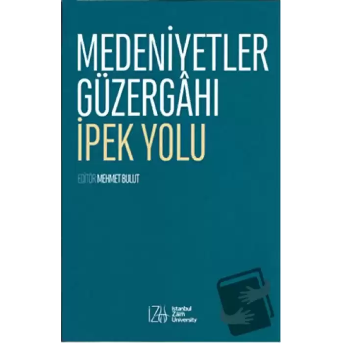 Medeniyetler Güzergahı İpek Yolu