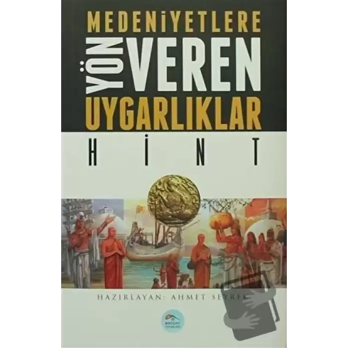 Medeniyetlere Yön Veren Uygarlıklar: Hint