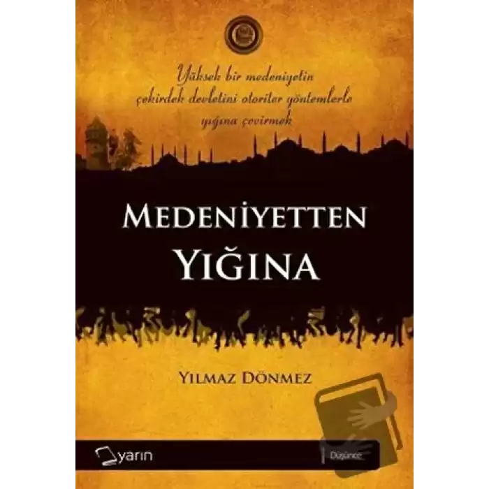 Medeniyetten Yığına