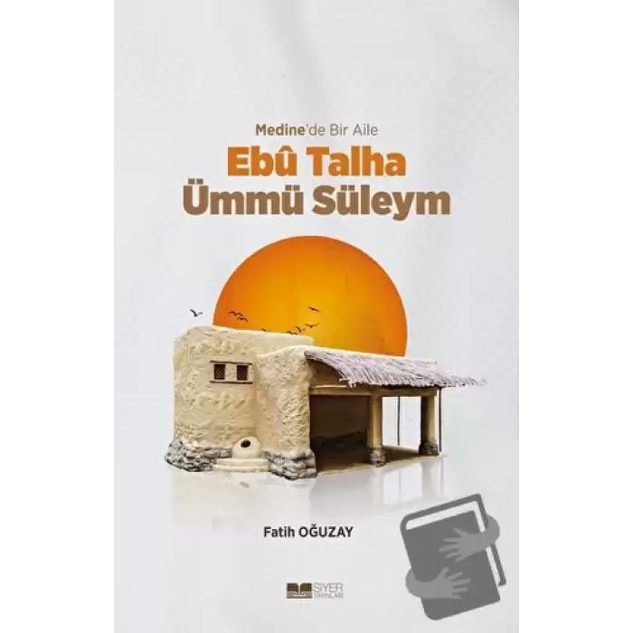 Medine’de Bir Aile - Ebu Talha Ümmü Süleym