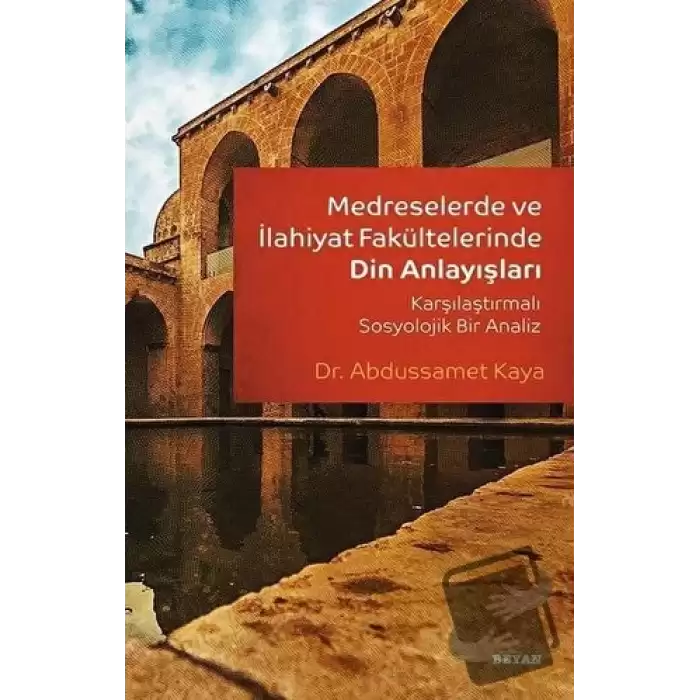 Medreselerde ve İlahiyat Fakültelerinde Din Anlayışları