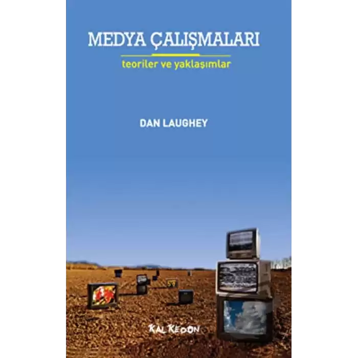 Medya Çalışmaları - Teoriler ve Yaklaşımlar