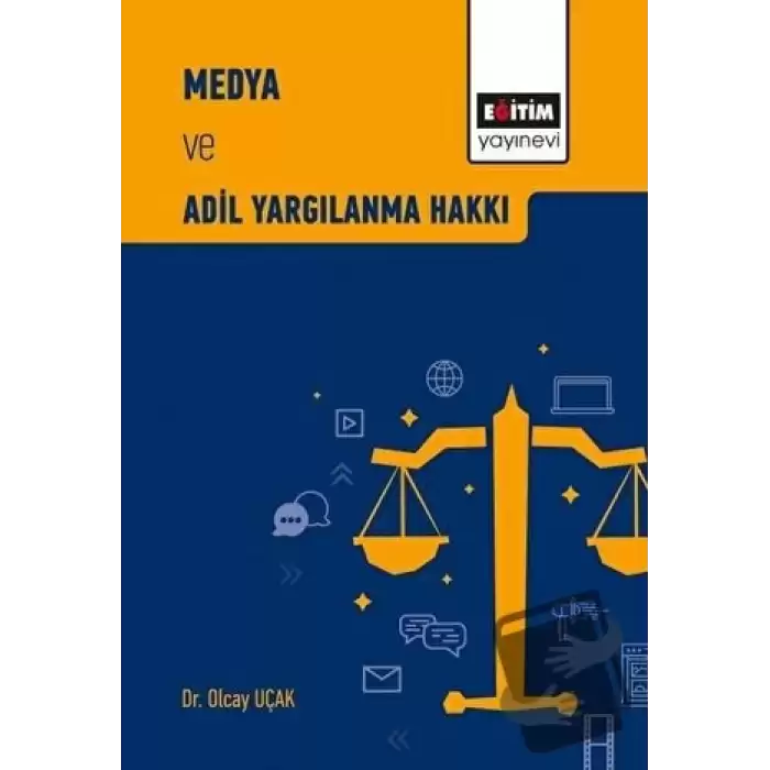 Medya ve Adil Yargılanma Hakkı