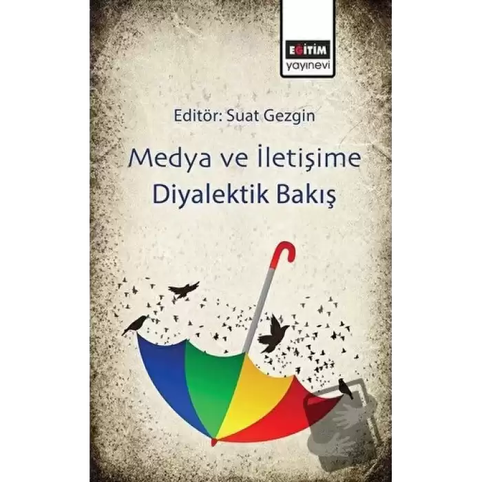 Medya ve İletişime Diyalektik Bakış